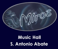 Miros Music Hall S. Antonio Abate